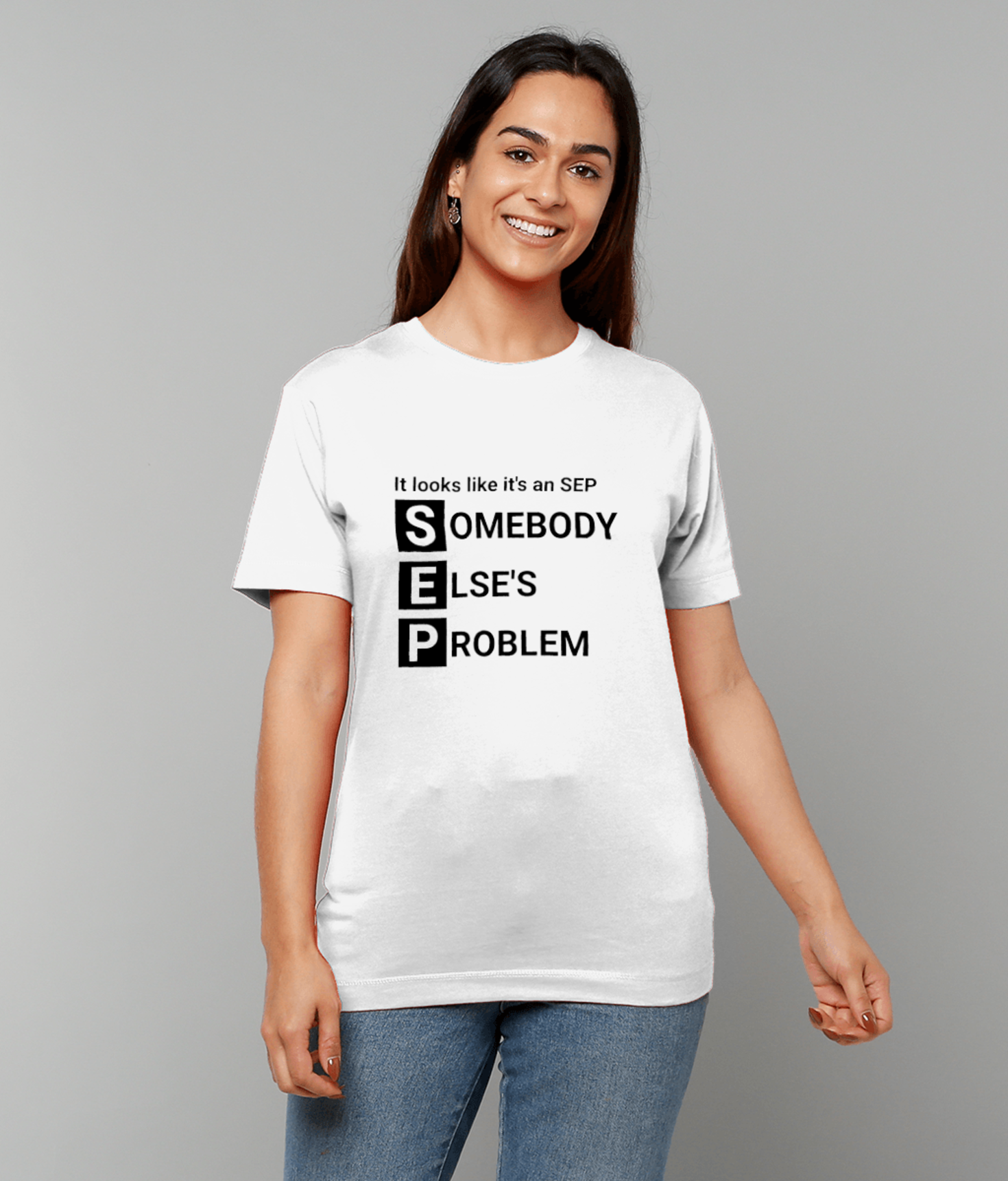 Funny SEP T-Shirt | Somebody Else’s Problem Shirt | Sarcastic work Humour Tee